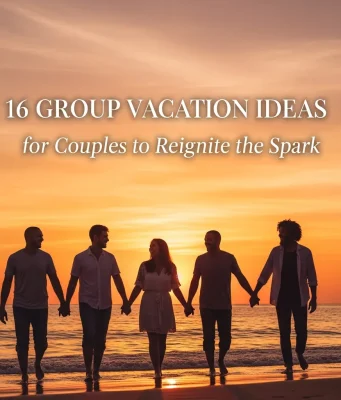 16 Group Vacation Ideas for Couples to Reignite the Spark Group Vacation Ideas for Couples
