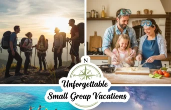 Unforgettable Small Group Vacation Ideas for Your Next Trip Small Group Vacation Ideas