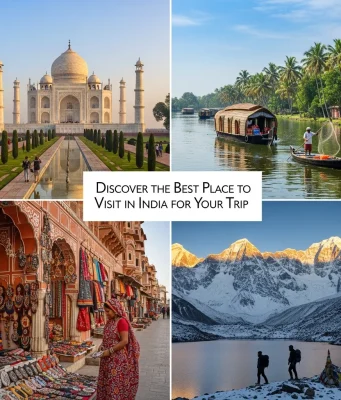 Discover the Best Place to Visit in India for Your Trip Best Place to Visit in India