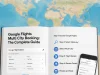 Google Flights Multi City Booking: The Complete Guide Google Flights Multi City Booking