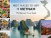 Best Places to Visit in Vietnam: The Ultimate Travel Guide Best Places to Visit in Vietnam